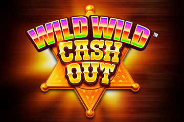 Wild Wild Cash Out