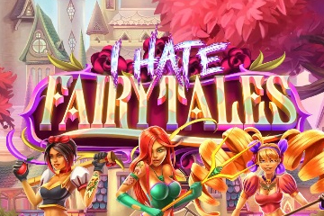 I Hate Fairytales