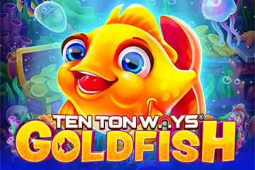 Ten Ton Ways Goldfish