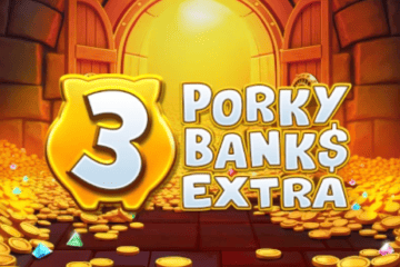 3 Porky Banks Extra