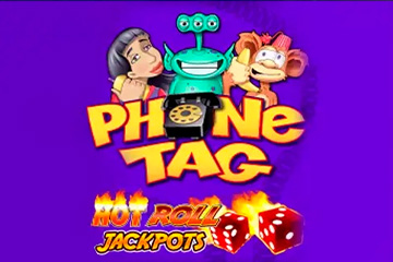 Phone Tag Hot Roll Jackpot