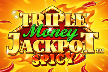 Triple Money Jackpot Spicy!